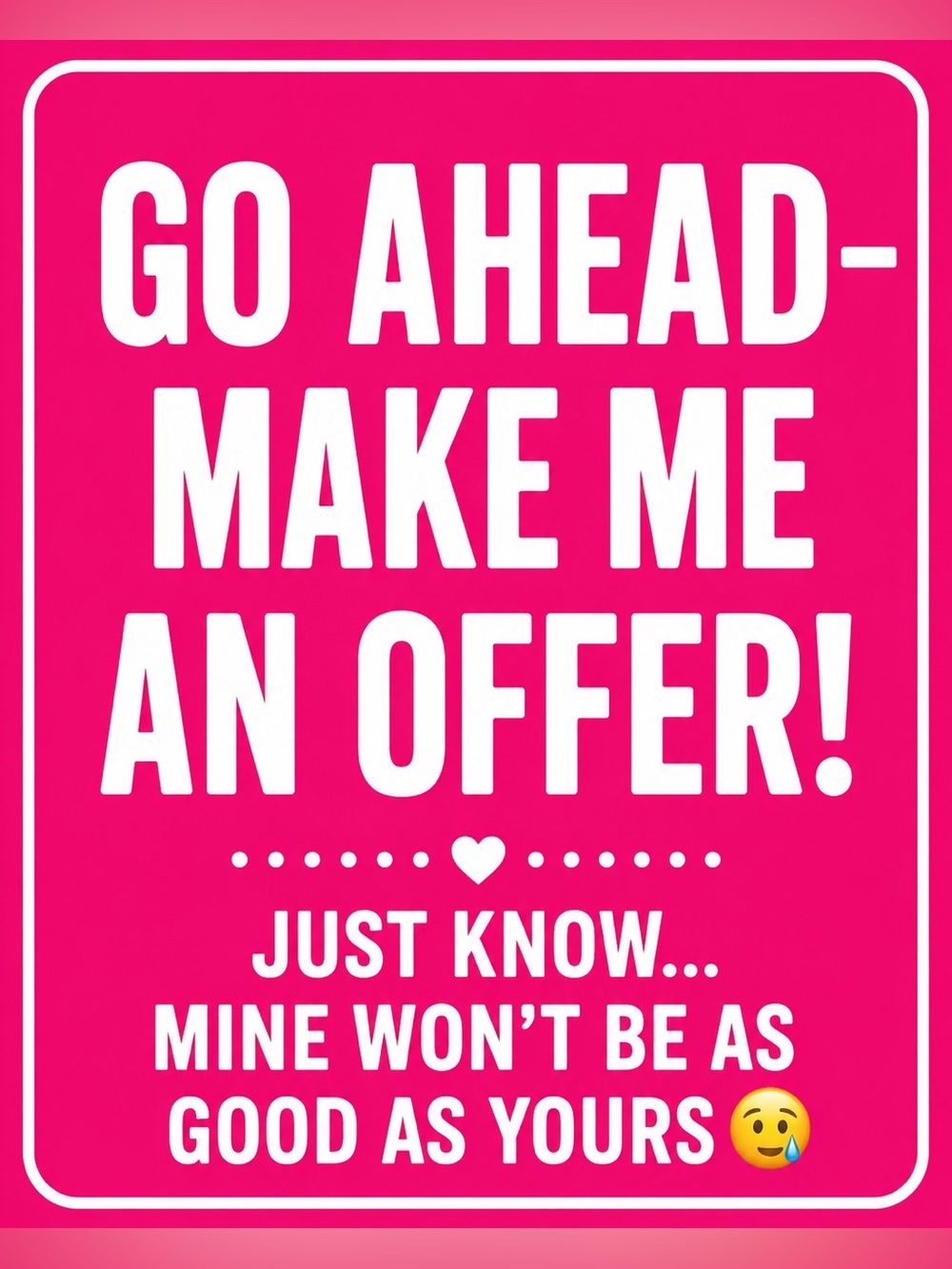 “Make Me An Offer"